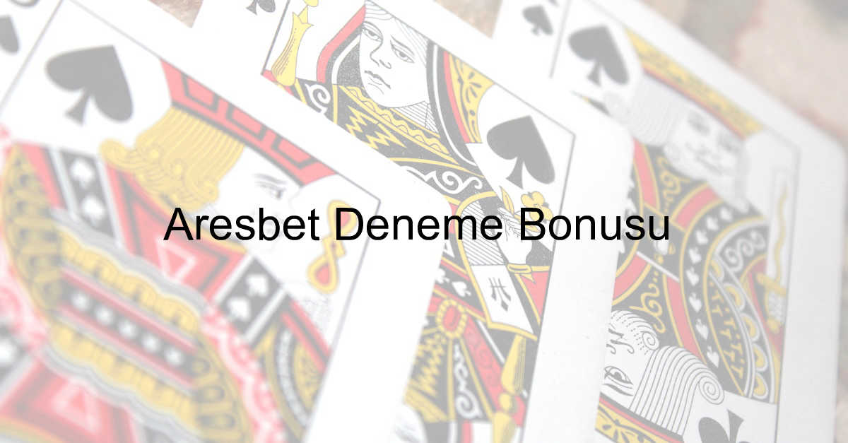 Aresbet deneme bonusu