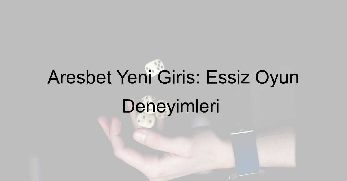 Aresbet yeni giriş